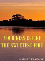 Your Kiss Is Like the Sweetest Fire
