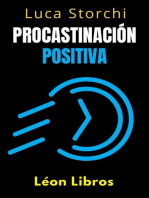 Procastinación Positiva - Cómo Utilizar El Tiempo A Su Favor: Colección Vida Equilibrada, #40