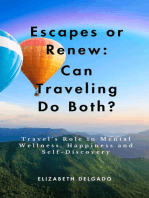 Escapes or Renew: Travel's Role in Mental Wellness, Happiness and Self-Discovery