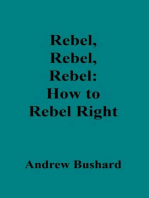 Rebel, Rebel, Rebel: How to Rebel Right