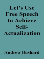 Let's Use Free Speech to Achieve Self-Actualization