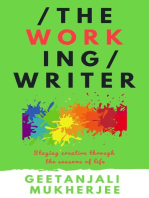 The Working Writer: Staying creative through the seasons of life: The Complete Writer, #3