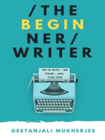 The Beginner Writer: How to Write - and Finish - Your First Book: The Complete Writer, #1