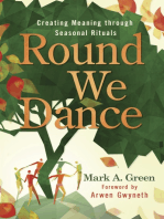 Round We Dance: Creating Meaning through Seasonal Rituals