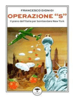 Operazione «S»: Il piano dell'Italia per bombardare New York