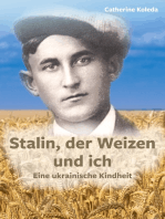 Stalin, der Weizen und ich: Eine ukrainische Kindheit