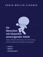 Für Menschen mit körperlich anstrengender Arbeit: Sieben hilfreiche Maßnahmen für mehr Energie und Gesundheit ohne zusätzliche Anstrengung