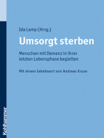 Umsorgt sterben: Menschen mit Demenz in ihrer letzten Lebensphase begleiten