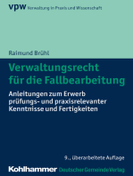 Verwaltungsrecht für die Fallbearbeitung: Anleitungen zum Erwerb prüfungs- und praxisrelevanter Kenntnisse und Fertigkeiten