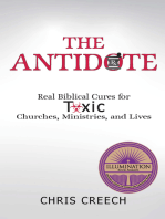 The Antidote: Real Biblical Cures for Toxic Churches, Ministries, and Lives