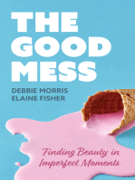 The Good Mess