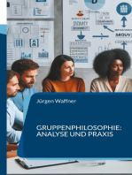 Gruppenphilosophie: Analyse und Praxis: Philosophische Einblicke in das Verhalten von Gruppen. Von der Theorie zur Anwendung in Organisationen