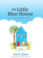 My Little Blue House: A Life-after-Love Story