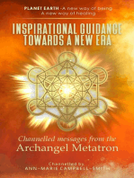 Inspirational Guidance Towards a New Era - Channelled Messages from the Archangel Metatron: Planet Earth - A new way of being - A new way of healing