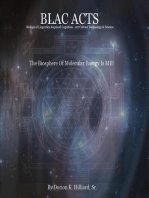 BLAC ACTS "Biological Linguistics Acquired Cognition - Art Culture Technology Science": The Biosphere Of Molecular Energy Is ME