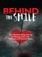 Behind the Smile: The Heartbreaking Journey of Raising a Son with Addiction and Mental Illness