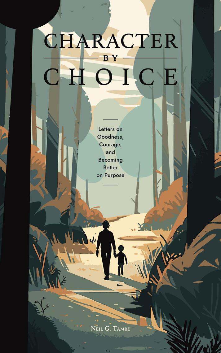 Character By Choice by Neil Girish Tambe (Ebook) - Read free for 30 days