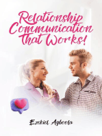 Relationship Communication That Works!: Couples Seeking to Enhance their Connection & Intimacy