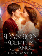The Heights of Passion The Depths of Change