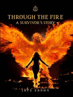 THROUGH THE FIRE: A SURVIVOR'S STORY