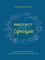 Protect Your Lifestyle: Make Empowered, Educated, and Effective Personal Insurance Decisions