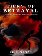 Tiers Of Betrayal: "Loyalties Lost, Mental Depths, the Power of Redemption"