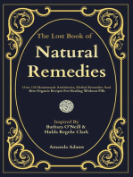 The Lost Book Of Natural Remedies: Over 150 Homemade Antibiotics, Herbal Remedies, and Best Organic Recipes For Healing Without Pills Inspired By Barbara O'Neill and Hulda Regehr Clark