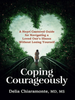 Coping Courageously: A Heart-Centered Guide for Navigating a Loved One's Illness Without Losing Yourself