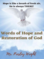 Words of Hope and Restoration of God: Hope is like a breath of fresh air,  He is always THERE!