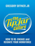The Tip Jar Culture: How to Re-Engage and Reignite Your Workforce