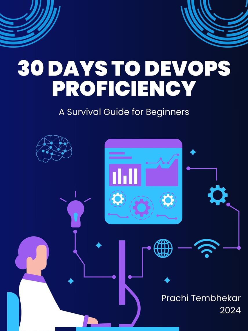 30 Days to DevOps Proficiency by Prachi Tembhekar (Ebook) - Read free ...