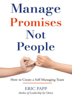 Manage Promises Not People: How To Create A Self-Managing Team