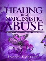 Healing From Narcissistic Abuse: The Path To Recovery And Freedom