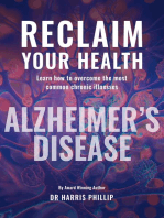 RECLAIM YOUR HEALTH - ALZHEIMER'S DISEASE: Learn how to overcome the most common chronic illnesses