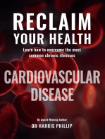 RECLAIM YOUR HEALTH - CARDIOVASCULAR DISEASE: Learn how to overcome the most common chronic illnesses