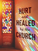 Hurt and Healed by the Church: Redemption and Reconstruction After Spiritual Abuse