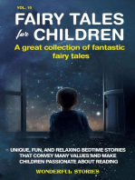 Fairy Tales for Children A great collection of fantastic fairy tales. (Vol. 10): Unique, fun, and relaxing bedtime stories that convey many values and make children passionate about reading.