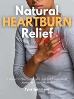 Natural Heartburn Relief: A Beginner's 2-Week Step-by-Step Guide With Sample Curated Recipes and a Sample Meal Plan