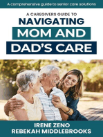 A Caregivers Guide To Navigating Mom and Dad's Care