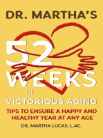 Dr. Martha's 52 Weeks of Victorious Aging: Tips to Ensure a Happy and Healthy Year at Any Age