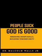 People Suck, God Is Good: Breaking down walls, building toward unity