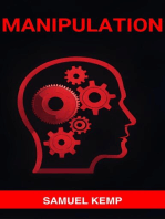 MANIPULATION: Mastering the Art of Persuasion, Recognizing Manipulation, and Guarding Your Mind (2024)