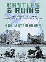 Castles & Ruins: Unraveling Family Mysteries and Literary Legacy in the Irish Countryside