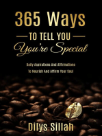 365 Ways To Tell You You're Special: Daily Aspirations and Affirmations to Nourish and Affirm Your Soul
