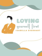 LOVING YOURSELF FIRST: A Guide to Cultivating Self-Love and Nurturing a Fulfilling Life (2024 Beginner Crash Course)