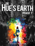 In Hue's Earth: Phase 1