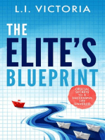 The Elite's Blueprint: Crucial Secrets to a Successful Life Unveiled.