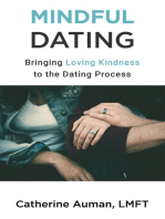 Mindful Dating: Bringing Love and Awareness to the Dating Process