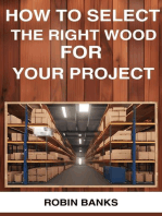 HOW TO SELECT THE RIGHT WOOD FOR YOUR PROJECT