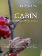 CABIN: AN ALASKA WILDERNESS DREAM